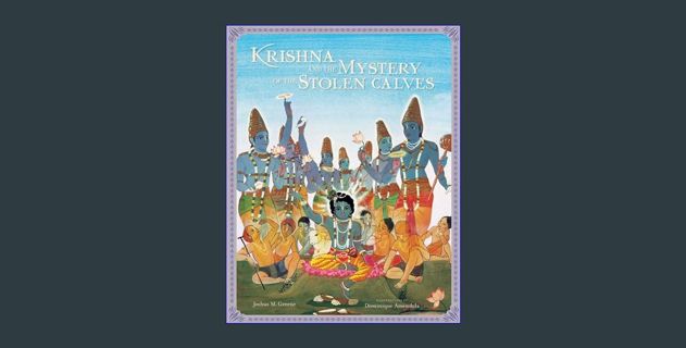 [EBOOK] [PDF] Krishna and the Mystery of the Stolen Calves (Mandala Classics)     Hardcover – Pictu