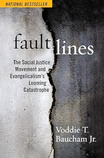 Books⚡️Download❤️ Fault Lines: The Social Justice Movement and Evangelicalism's Looming Catastrophe