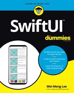 [Access] [PDF EBOOK EPUB KINDLE] SwiftUI For Dummies by  Wei-Meng Lee 📕