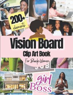 [Access] EPUB KINDLE PDF EBOOK Vision Board Clip Art Book For Black Women: 200+ Pictures, Quotes and