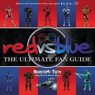 Get EPUB KINDLE PDF EBOOK Red vs. Blue: The Ultimate Fan Guide by  Rooster Teeth,Eddy Rivas,Burnie B
