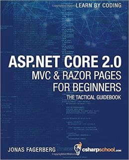 [BOOK] Read online ASP.NET Core 2.0 MVC & Razor Pages for Beginners: How to Build a Website Compl