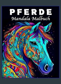 DOWNLOAD NOW Pferde Mandala Malbuch: 70 Einzigartige Pferde Musters Stressmanagement und Entspannun