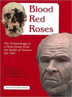 READ ❤️ PDF Blood Red Roses: The Archaeology of a Mass Grave from the Battle of Towton AD 1461, s