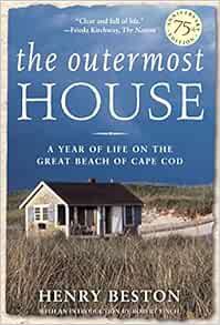 [Read] [EBOOK EPUB KINDLE PDF] The Outermost House: A Year of Life On The Great Beach of Cape Cod by