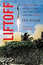 [Book] (PDF) Liftoff: Elon Musk and the Desperate Early Days That Launched SpaceX  by Eric Berger