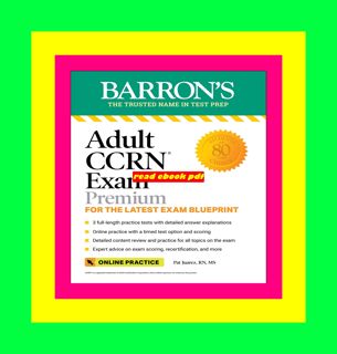 View [PDF EBOOK EPUB KINDLE] Adult CCRN Exam Premium For the Latest Exam Blueprint  Includes 3 Prac