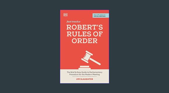 DOWNLOAD NOW Robert's Rules of Order Fast Track: The Brief and Easy Guide to Parliamentary Procedur