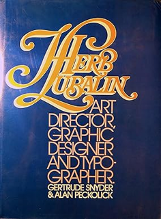 ~Read~ (PDF) Herb Lubalin: Art Director, Graphic Designer and Typographer BY :  Gertrude Snyder (Au