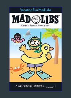 DOWNLOAD NOW Vacation Fun Mad Libs: World's Greatest Word Game     Paperback – Coloring Book, April