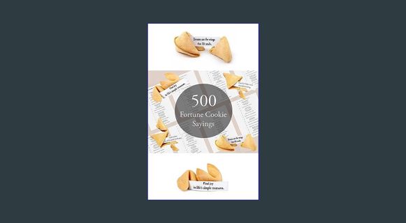 Epub Kndle 500 Fortune Cookie Sayings: Uplifting Messages and Wise Affirmations     Kindle Edition