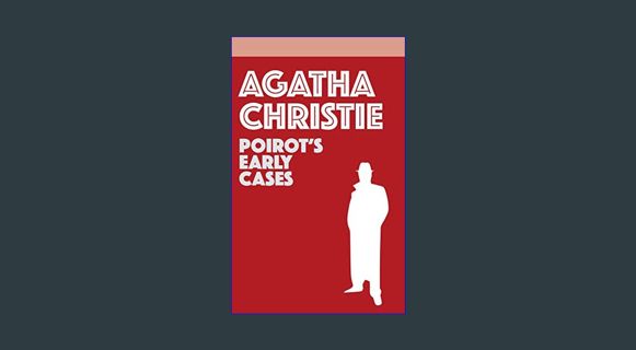Ebook PDF  ⚡ Poirot's Early Cases (Hercule Poirot Book 0)     Kindle Edition get [PDF]