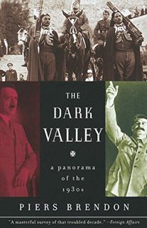 [READ] EBOOK EPUB KINDLE PDF The Dark Valley: A Panorama of the 1930s by  Piers Brendon 💝