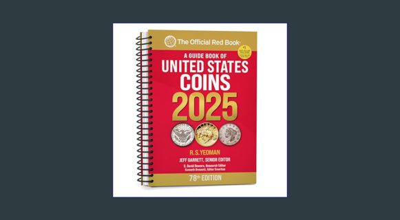 READ [E-book] A Guide Book of United States Coins 2025 "Redbook" Spiral     Spiral-bound – April 9,