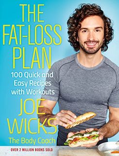 Access [KINDLE PDF EBOOK EPUB] The Fat-Loss Plan: 100 Quick and Easy Recipes with Workouts by  Joe W
