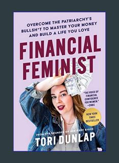 EBOOK [PDF] Financial Feminist: Overcome the Patriarchy's Bullsh*t to Master Your Money and Build a