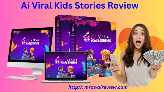 Ai Viral Kids Stories Review – AI App Makes Us $567/Day Posting