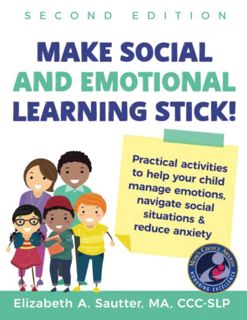 View KINDLE PDF EBOOK EPUB Make Social and Emotional Learning Stick!: Practical Activities to Help Y