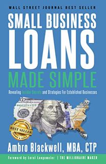 [VIEW] EBOOK EPUB KINDLE PDF Small Business Loans Made Simple: Revealing Insider Secrets and Strateg