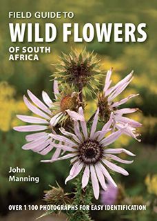 Read [EPUB KINDLE PDF EBOOK] Field Guide to Wild Flowers of South Africa (Field Guides) by  Dr. John
