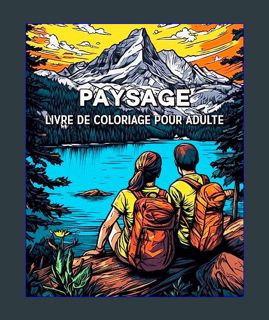 Full E-book Paysage Livre de Coloriage pour Adulte: 100 Belles Images pour les Amateurs de Voyage (