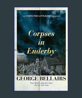 Download Online Corpses in Enderby (The Inspector Littlejohn Mysteries)     Kindle Edition