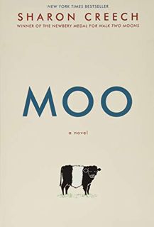 Read [PDF EBOOK EPUB KINDLE] Moo: A Novel by  Sharon Creech 💖