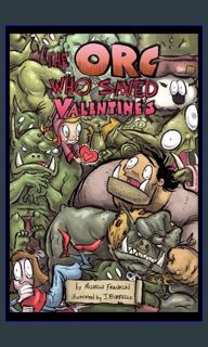 [PDF] 🌟 The Orc Who Saved Valentine's (Loveable Monster Holiday)     Paperback – Large Print, J