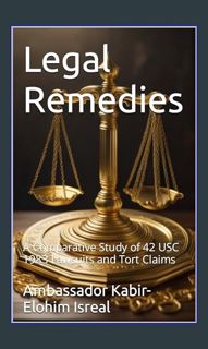 READ [PDF] 📕 Legal Remedies: A Comparative Study of 42 USC 1983 Lawsuits and Tort Claims     Ki