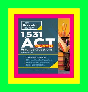 e-Book !Download 1 531 ACT Practice Questions  8th Edition Extra Drills &amp; Prep for an Excellent