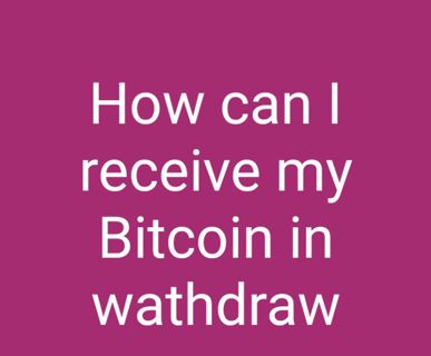How can I receive my Bitcoin amount