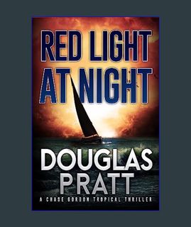 Download Online Red Light at Night: A Chase Gordon Tropical Thriller (Chase Gordon Tropical Thrille