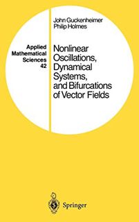 READ [EPUB KINDLE PDF EBOOK] Nonlinear Oscillations, Dynamical Systems, and Bifurcations of Vector F