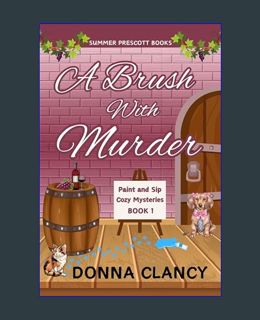 Download Online A Brush With Murder (Paint and Sip Cozy Mysteries Book 1)     Kindle Edition