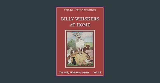 Read ebook [PDF] ❤ Billy Whiskers at Home     Kindle Edition Pdf Ebook