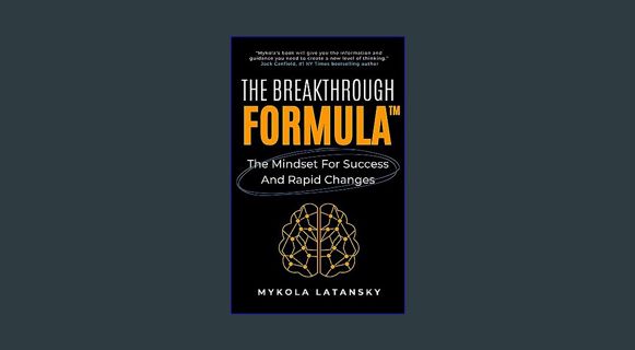 [EBOOK] [PDF] The Breakthrough Formula: Develop the Mindset for Success and Rapid Changes, Get Unst