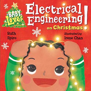 [Read] EPUB KINDLE PDF EBOOK Baby Loves Electrical Engineering on Christmas! (Baby Loves Science) by