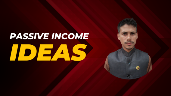 10 PASSIVE INCOME IDEAS