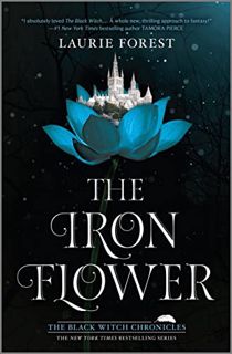 Access EBOOK EPUB KINDLE PDF The Iron Flower (The Black Witch Chronicles Book 2) by  Laurie Forest �