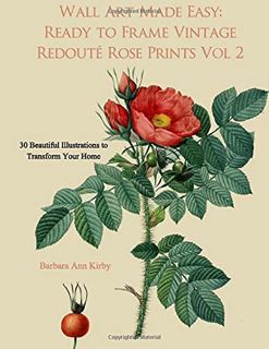 GET [KINDLE PDF EBOOK EPUB] Wall Art Made Easy: Ready to Frame Vintage Redoute Rose Prints Volume 2: