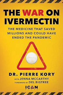 PDF/Ebook War on Ivermectin: The Medicine that Saved Millions and Could Have Ended the Pandemic BY
