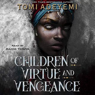 [Read] PDF EBOOK EPUB KINDLE Children of Virtue and Vengeance: Legacy of Orisha, Book 2 by  Tomi Ade
