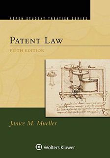 ACCESS EBOOK EPUB KINDLE PDF Patent Law (Aspen Student Treatise Series) by  Janice M. Mueller 📒