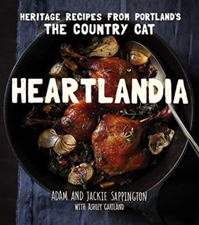 [Read] [KINDLE PDF EBOOK EPUB] Heartlandia: Heritage Recipes from Portland's The Country Cat by  Ada