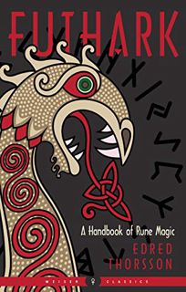 [ACCESS] PDF EBOOK EPUB KINDLE Futhark: A Handbook of Rune Magic, New Edition (Weiser Classics Serie