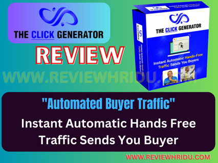 The Click Generator Review || "Automated Buyer Traffic"