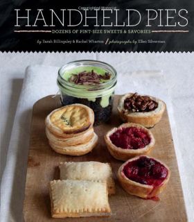 Read KINDLE PDF EBOOK EPUB Handheld Pies: Dozens of Pint-Size Sweets and Savories by  Rachel Wharton