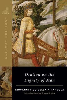 [GET] PDF EBOOK EPUB KINDLE Oration on the Dignity of Man by  Giovanni Pico Della Mirandola,A. Rober