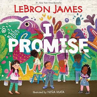 PDF/Ebook I Promise BY LeBron James (Author),Niña Mata (Illustrator)