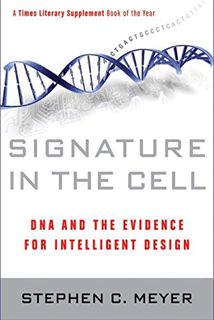Access KINDLE PDF EBOOK EPUB Signature in the Cell: DNA and the Evidence for Intelligent Design by